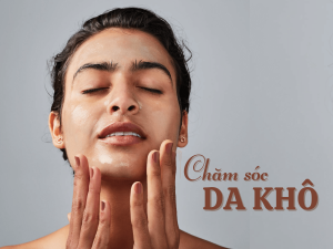 Chăm sóc da khô